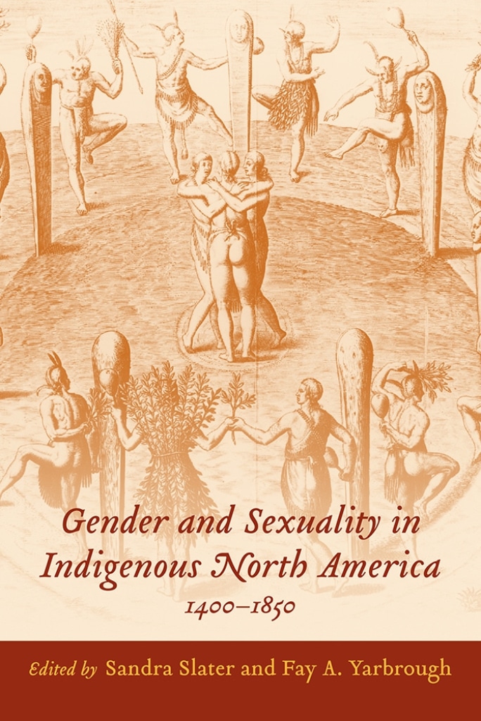 Gender and Sexuality in Indigenous North America, 1400-1850, updated edition