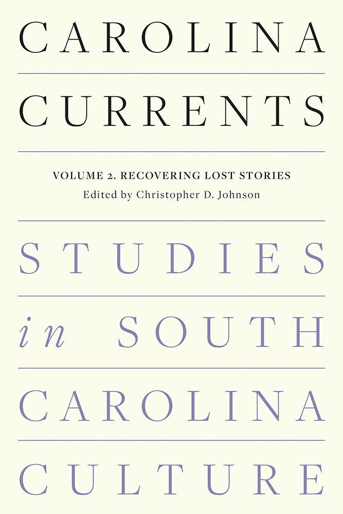 Carolina Currents, Studies in South Carolina Culture, Volume 2